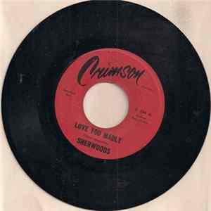Sherwoods - Love You Madly FLAC album