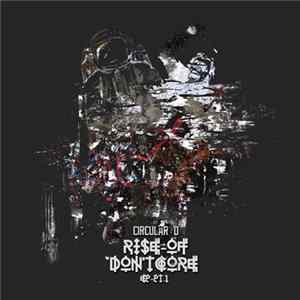 Circular D - Rise Of Don'tcore EP Pt.1 FLAC album