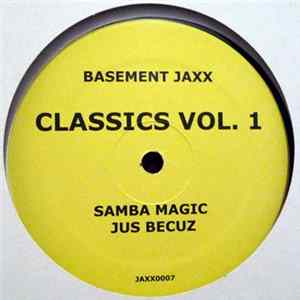 Basement Jaxx - Classics Vol.1 FLAC album