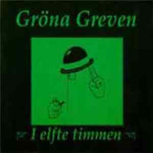 Gröna Greven - I Elfte Timmen FLAC album