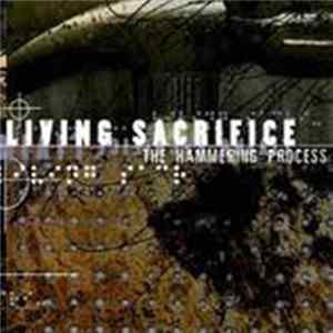 Living Sacrifice - The Hammering Process FLAC album