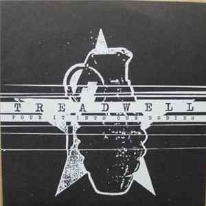 Treadwell - Pour It Into Our Bodies FLAC album
