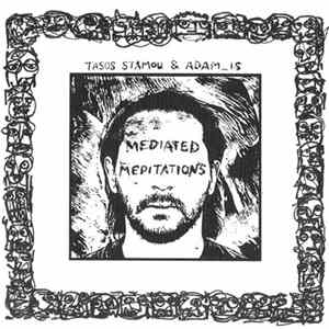 Tasos Stamou & Adam_Is - Mediated Meditations FLAC album