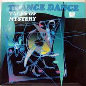 Trance Dance - Tales Of Mystery FLAC album