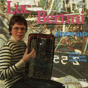 Luc Bertini - Zeeman / Dance The Whole Night Long FLAC album