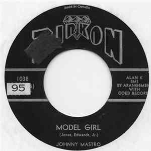 Johnny Mastro - Model Girl / We've Got To Tell Them FLAC album