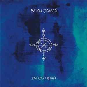 Beau James - Indigo Road FLAC album