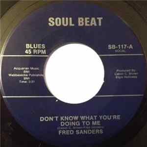 Fred Sanders - Don't Know What You're Doing To Me / Accross The River FLAC album