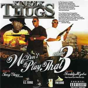 Kinfolk Thugs - We Dont Play That Volume 3 FLAC album
