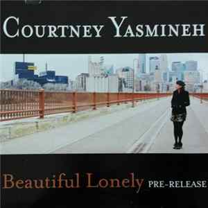 Courtney Yasmineh - Beautiful Lonely FLAC album