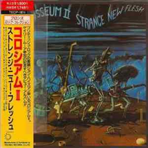 Colosseum II - Strange New Flesh FLAC album