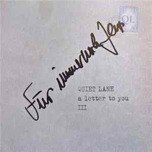 Quiet Lane - III - A Letter To You FLAC album