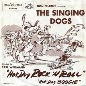 Don Charles Presents The Singing Dogs - Hot Dog Rock And Roll / Hot Dog Boogie FLAC album