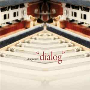 Luka Juhart - Dialog FLAC album