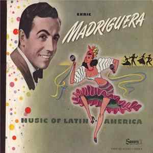 Enric Madriguera And Orchestra - Music Of Latin America FLAC album