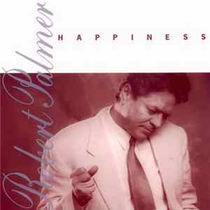 Robert Palmer - Happiness FLAC album